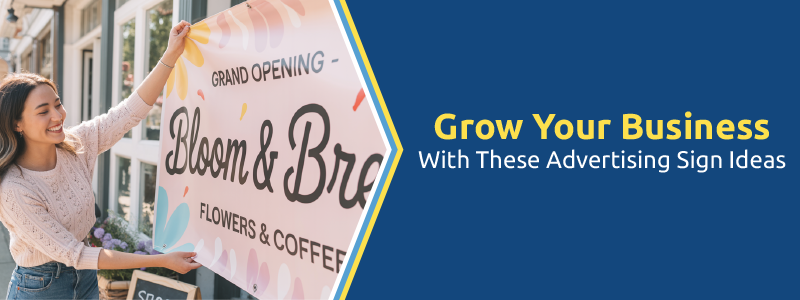 advertising sign ideas to grow your business - KP