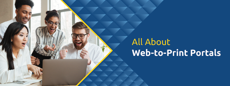 All About Web to Print Portals