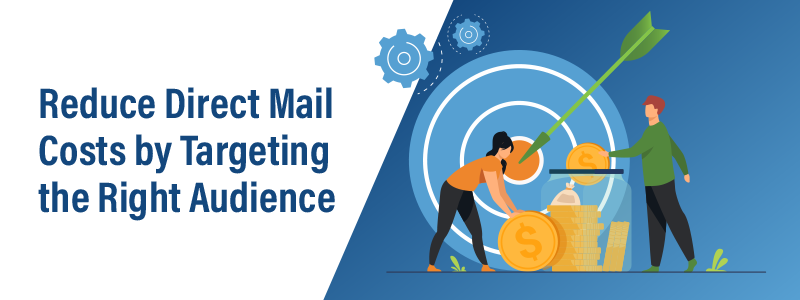 How Targeting Saves Money on Direct Mail Campaigns