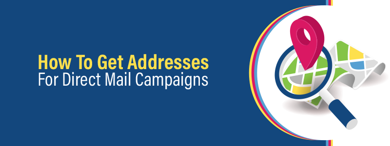 How to Get Addresses for Direct Mail Campaigns