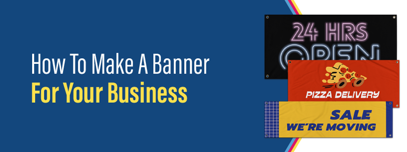 How to Make a Banner For Your Business