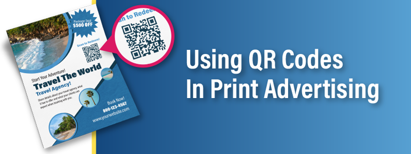The Importance of Using QR Codes in Print Advertising